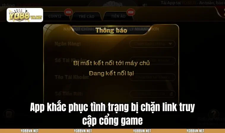 App khắc phục tình trạng bị chặn link truy cập cổng game